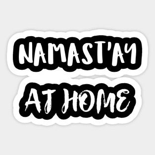 Namast`ay at home Sticker